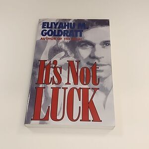 It's Not Luck • Eliyahu M. Goldratt